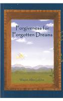 Forgiveness for Forgotten Dreams