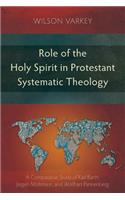 Role of the Holy Spirit in Protestant Systematic Theology