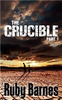 Crucible - Part 1