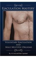 Voluntary Ejaculation and Male Multiple Orgasms
