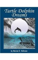 Turtle Dolphin Dreams