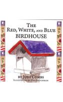 The Red, White, and Blue Birdhouse