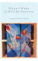 When I Wake It Will Be Forever