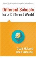 Different Schools for a Different World