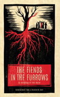 Fiends in the Furrows