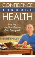Confidence Through Health