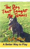 Dog That Taught Me Tennis