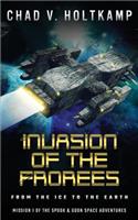 Invasion of the Frorees: From the Ice to the Earth