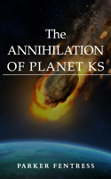 The Annihilation of Planet KS: (1 Luis the Great Inventor)