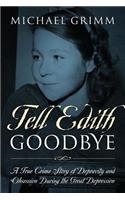 Tell Edith Goodbye