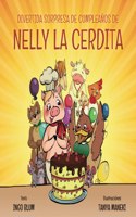 Divertida Sorpresa de Cumpleaños de Nelly la Cerdita