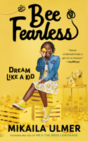 Bee Fearless: Dream Like a Kid: Dream Like a Kid