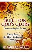 Built for God's Glory: Understanding Life's Purpose