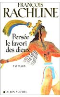 Persee, Le Favori Des Dieux