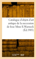 Catalogue d'objets d'art antique, marbres, bronzes, terres cuites, ivoires, verrerie