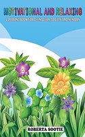 Motivational and Relaxing Coloring Book for Teenagers, Adults, Seniors