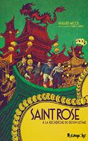 Saint Rose/A la recherche du dessin ultime