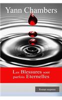 Les Blessures Sont Parfois Eternelles