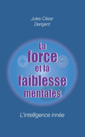 Force Et La Faiblesse Mentales