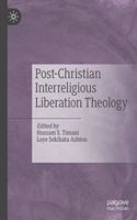 Post-Christian Interreligious Liberation Theology