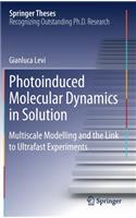 Photoinduced Molecular Dynamics in Solution: Multiscale Modelling and the Link to Ultrafast Experiments