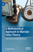 A Mathematical Approach to Marxian Value Theory