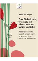 Geheimnis, wie sich ein Mann wieder in Sie verliebt