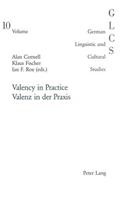 Valency in Practice- Valenz in Der Praxis