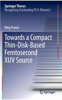 Towards a Compact Thin-Disk-Based Femtosecond Xuv Source