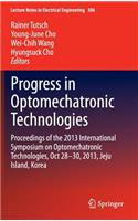 Progress in Optomechatronic Technologies