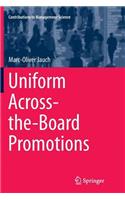 Uniform Across-The-Board Promotions