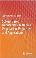 Sol-Gel Based Nanoceramic Materials: Preparation, Properties and Applications