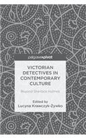 Victorian Detectives in Contemporary Culture