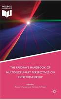 Palgrave Handbook of Multidisciplinary Perspectives on Entrepreneurship