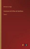 Aventuras de Gil Blas de Santillana: Tomo 2