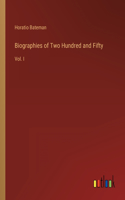 Biographies of Two Hundred and Fifty