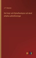 Om Fenyl- och Etylsulfacetsyror och deraf erhallna sulfonföreningar
