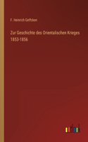 Zur Geschichte des Orientalischen Krieges 1853-1856