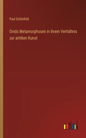 Ovids Metamorphosen in ihrem Verhltnis zur antiken Kunst