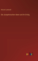 Die Josephinischen Ideen und ihr Erfolg