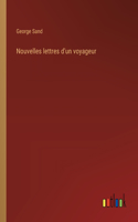 Nouvelles lettres d'un voyageur