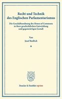 Recht Und Technik Des Englischen Parlamentarismus