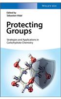 Protecting Groups: Strategies and Applications in Carbohydrate Chemistry