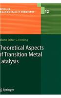 Theoretical Aspects of Transition Metal Catalysis