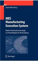 Mes - Manufacturing Execution System: Moderne Informationstechnologie Zur Prozessfahigkeit Der Wertschopfung
