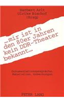 ... Mir Ist in Den 80er Jahren Kein Ddr-Theater Bekannt ...
