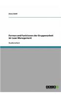 Formen und Funktionen der Gruppenarbeit im Lean Management