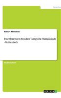 Interferenzen bei den Tempora Französisch - Italienisch