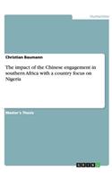 The impact of the Chinese engagement in southern Africa with a country focus on Nigeria