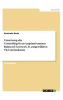 Umsetzung des Controlling-Steuerungsinstruments Balanced Scorecard in ausgewählten TK-Unternehmen